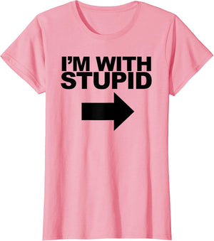 I'm with Stupid Funny Arrow Pointing Left Party
