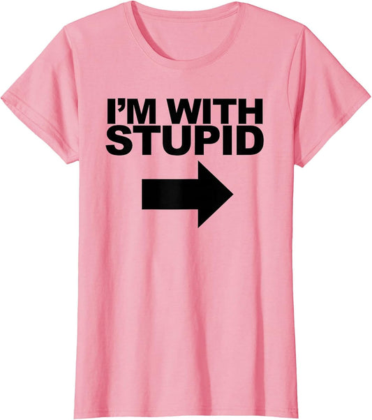 I'm with Stupid Funny Arrow Pointing Left Party