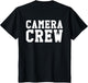 Back ONLY Camera Crew TV Film Production Shirt