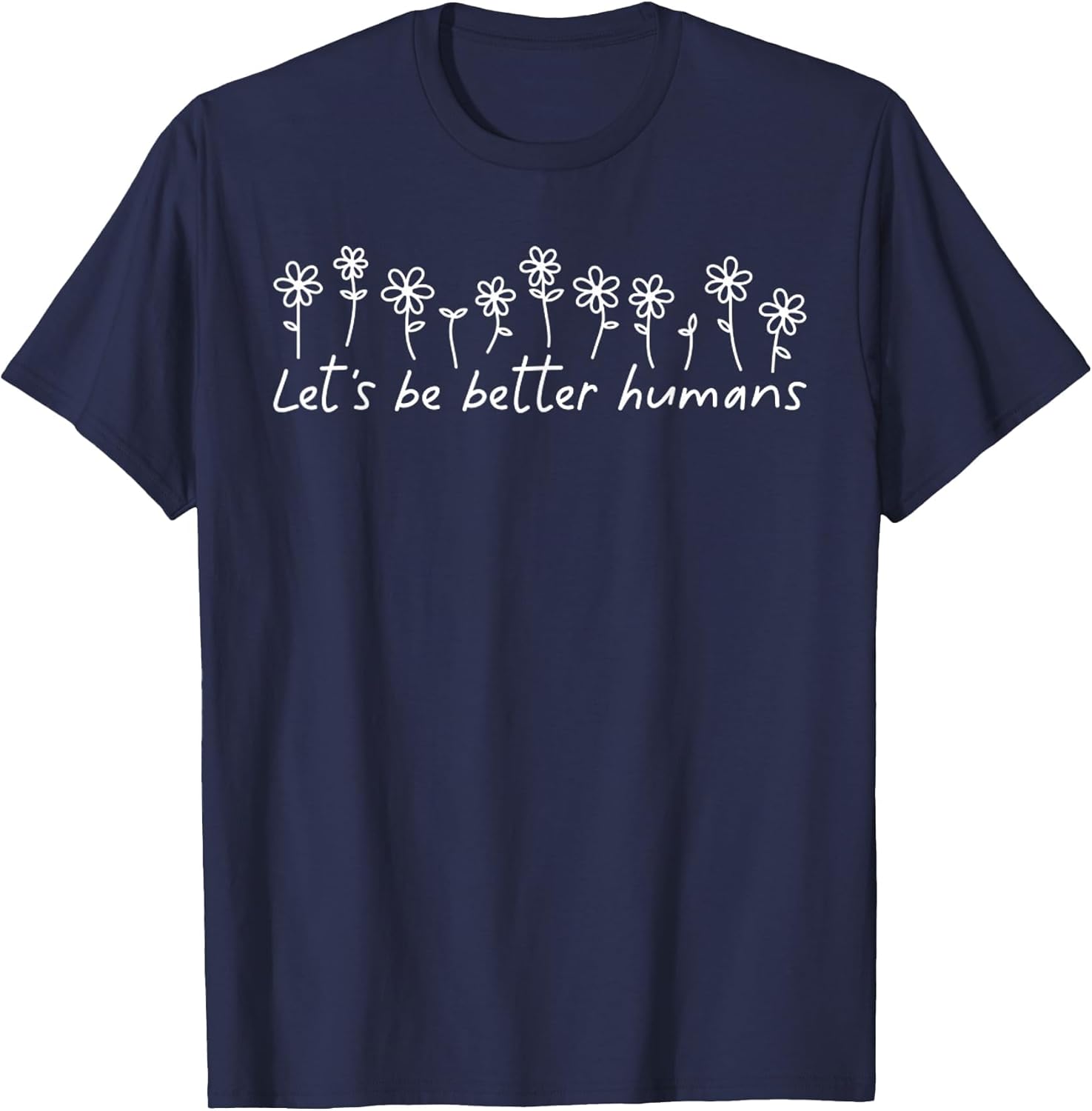 Let's Be Better Humans Motivational