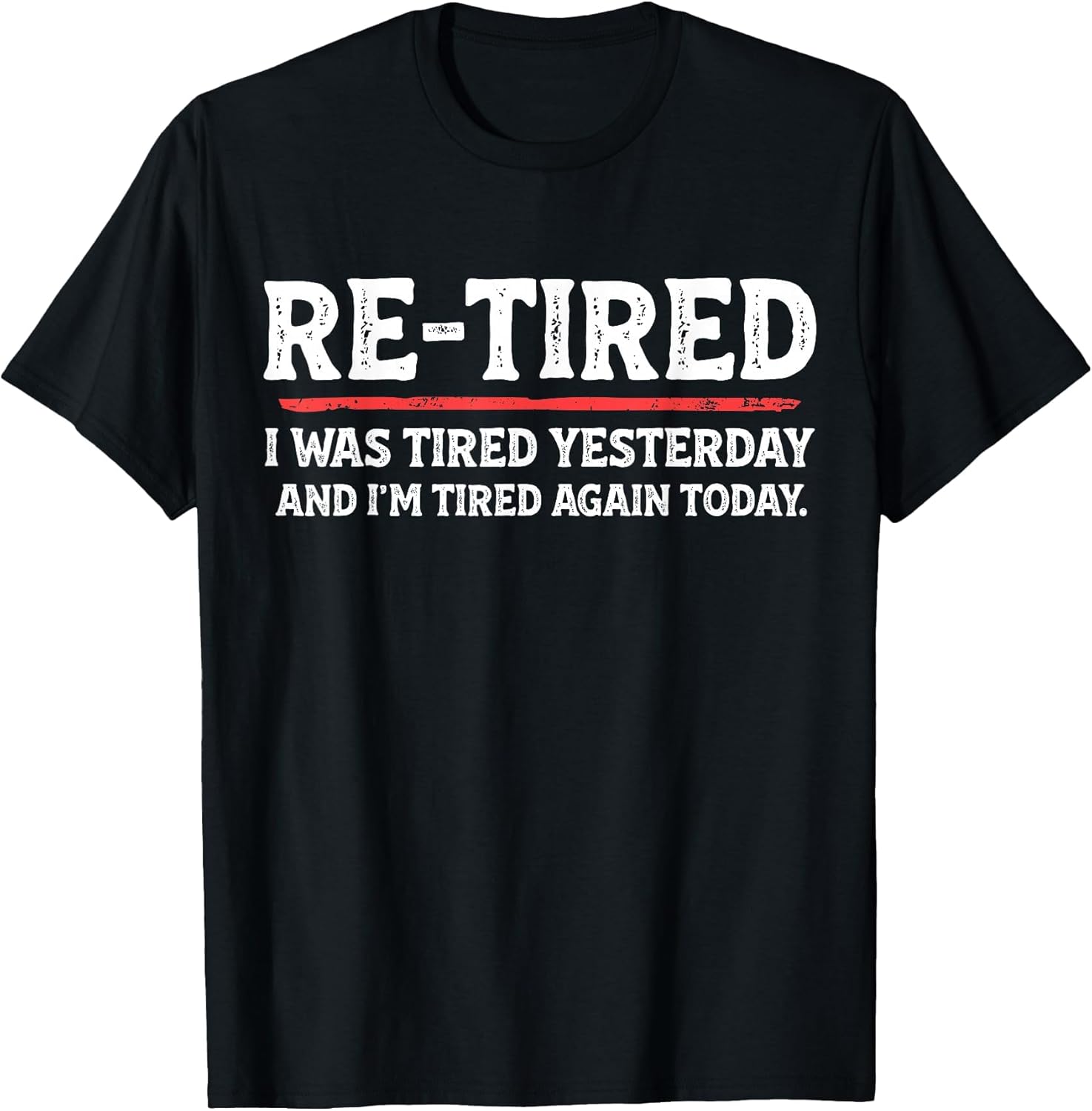 Funny Sarcastic Quote Re-Tired Definition Lazy Teen Retired
