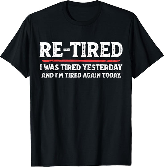 Funny Sarcastic Quote Re-Tired Definition Lazy Teen Retired