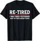 Funny Sarcastic Quote Re-Tired Definition Lazy Teen Retired