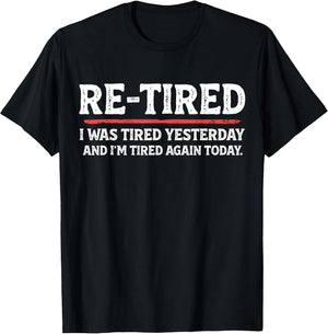 Funny Sarcastic Quote Re-Tired Definition Lazy Teen Retired