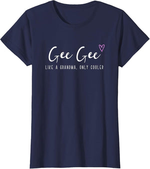 Gee-Gee Like a Grandma Only Cooler Mother's Day GeeGee