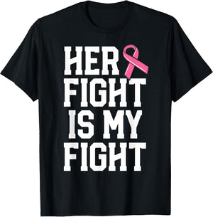 Her Fight is My Fight Breast Cancer Shirt for Husband Men