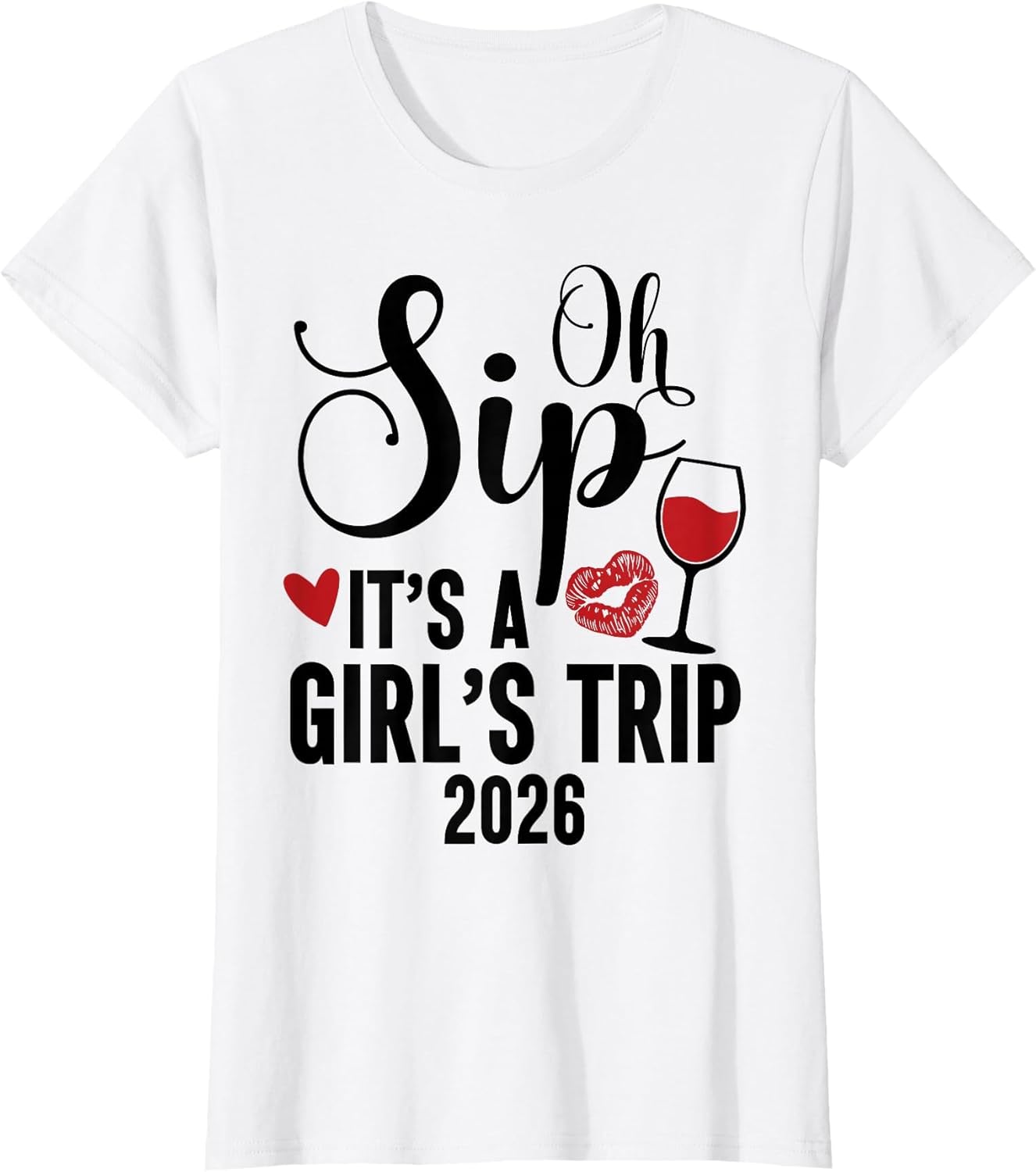 Oh Sip It's a Girls Trip 2026 Girls Weekend Travel Vacation