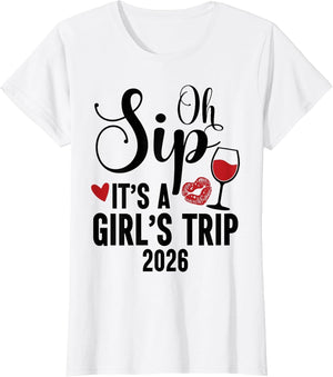 Oh Sip It's a Girls Trip 2026 Girls Weekend Travel Vacation