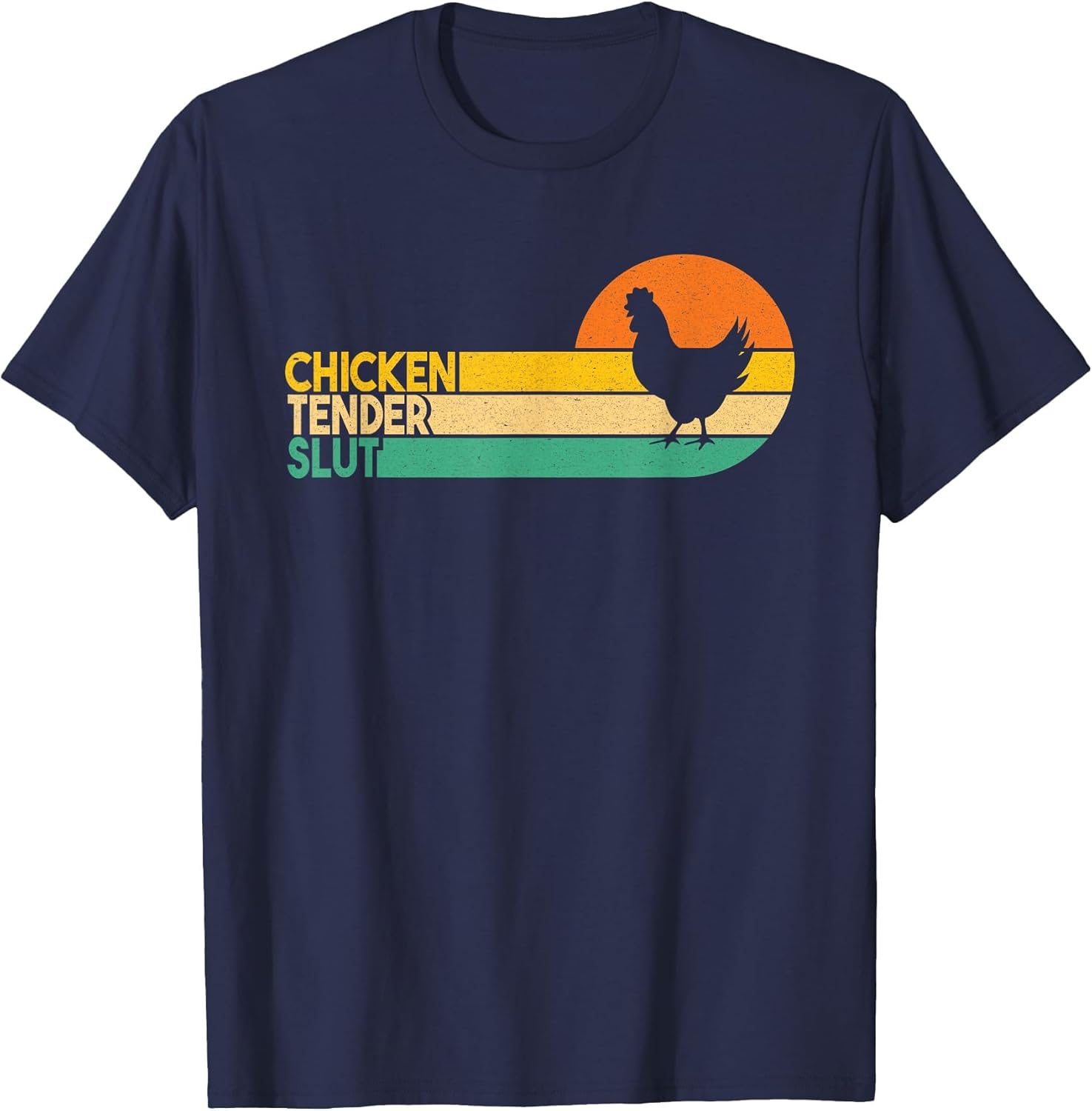 Chicken Tender Slut Funny Crispy Nuggets Foodie