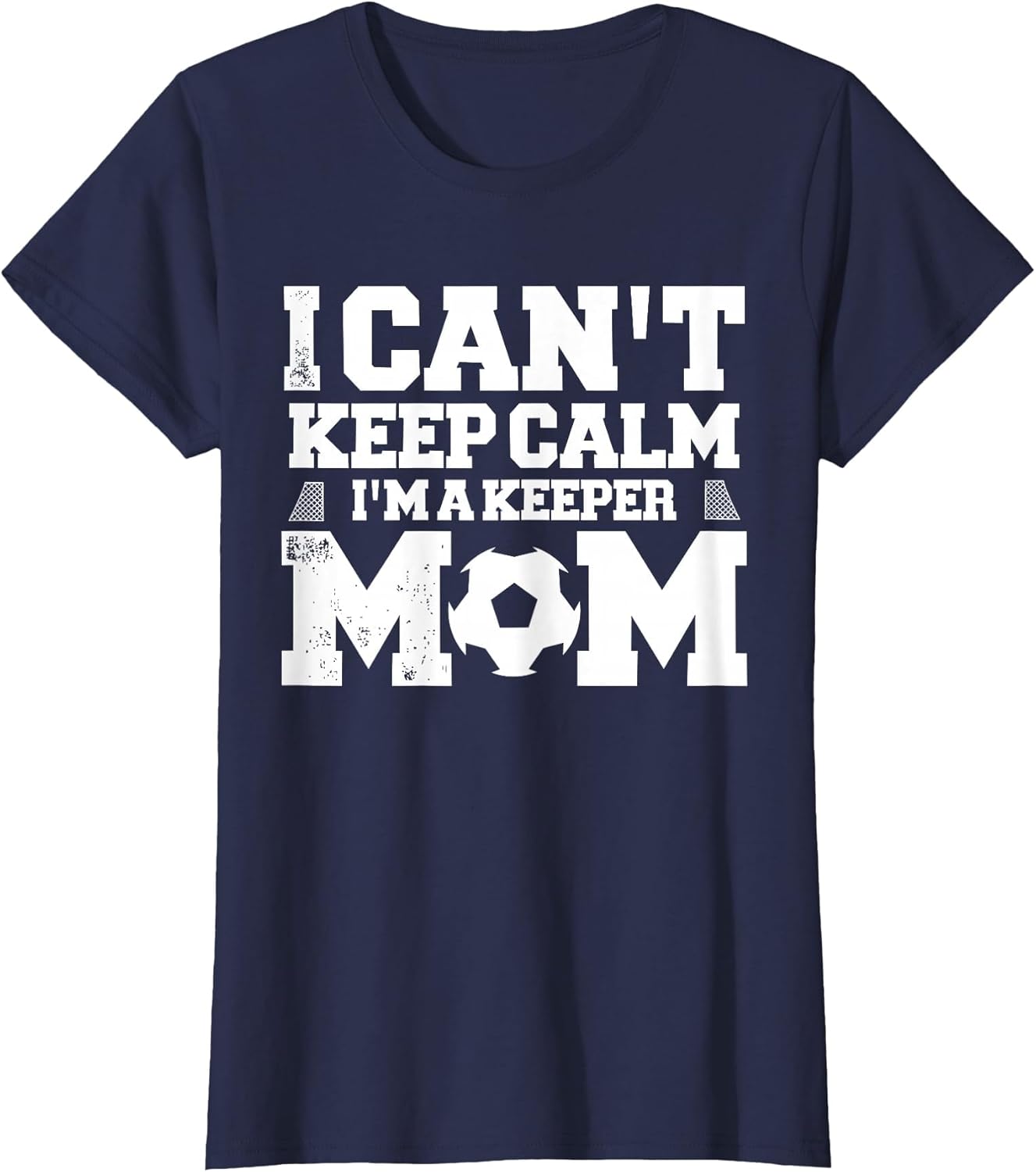 I Can't Keep Calm I'm A Soccer Goalkeeper's Mom Mother