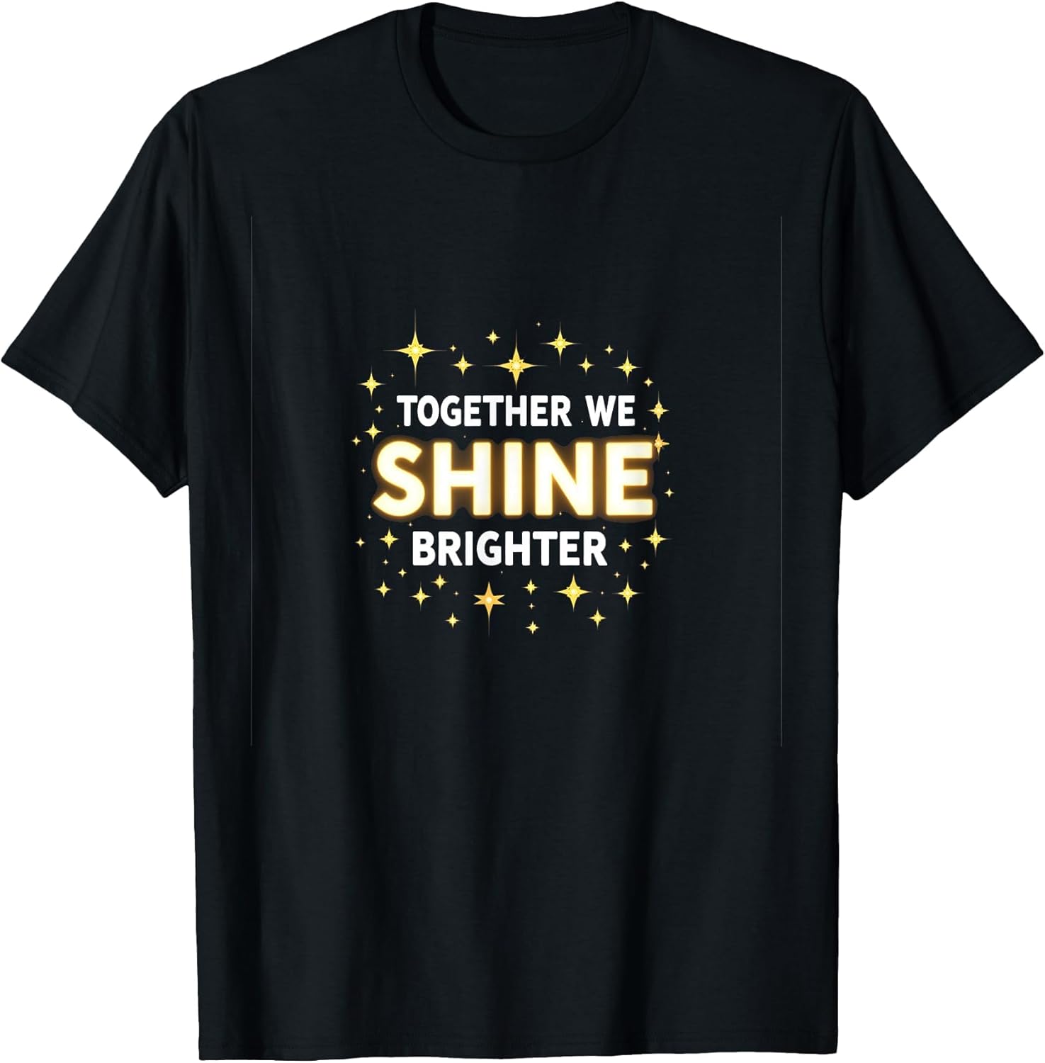 Together We Shine Brighter Inspirational Design