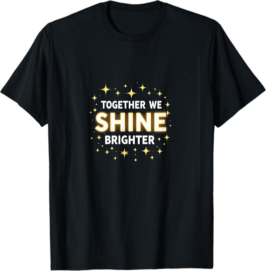 Together We Shine Brighter Inspirational Design