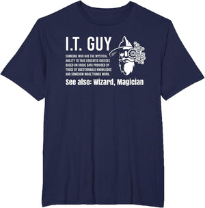 Funny I.T. Guy Tech Information Technology Support IT Guy