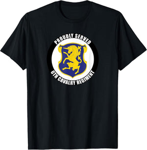 Proudly Served 6th Cavalry Regiment Army Veteran Military