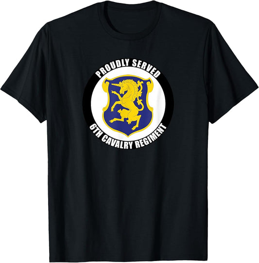 Proudly Served 6th Cavalry Regiment Army Veteran Military
