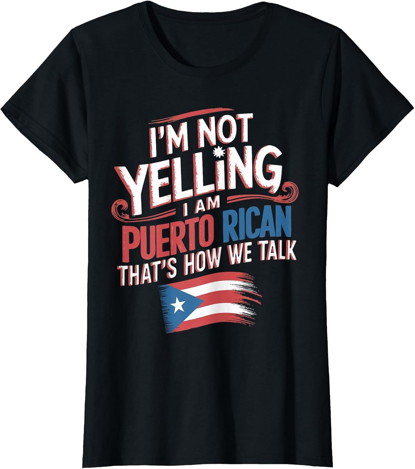 I'm Not Yelling I'm Puerto Rican Patriotic Pride Puerto Rico