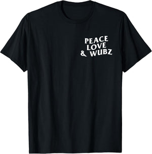 Peace Love and Wubz Funny Techno House Music Rave EDM Slay