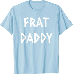 Frat Daddy Funny Fraternity Frat Boy