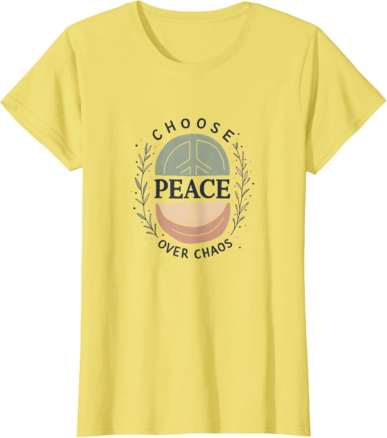 Choose Peace Over Chaos Women's Design