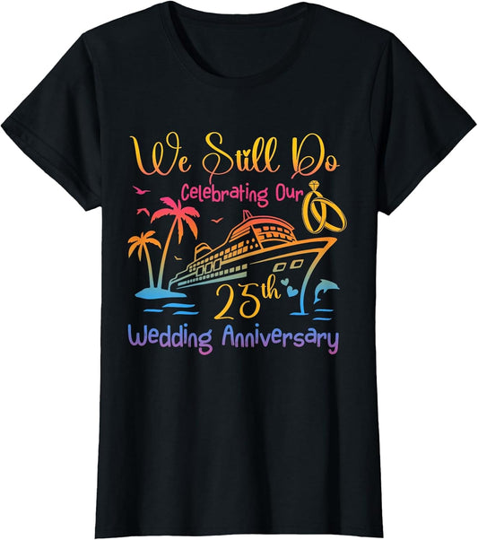 We Still Do 25th Anniversary Cruise Couple Wedding Family