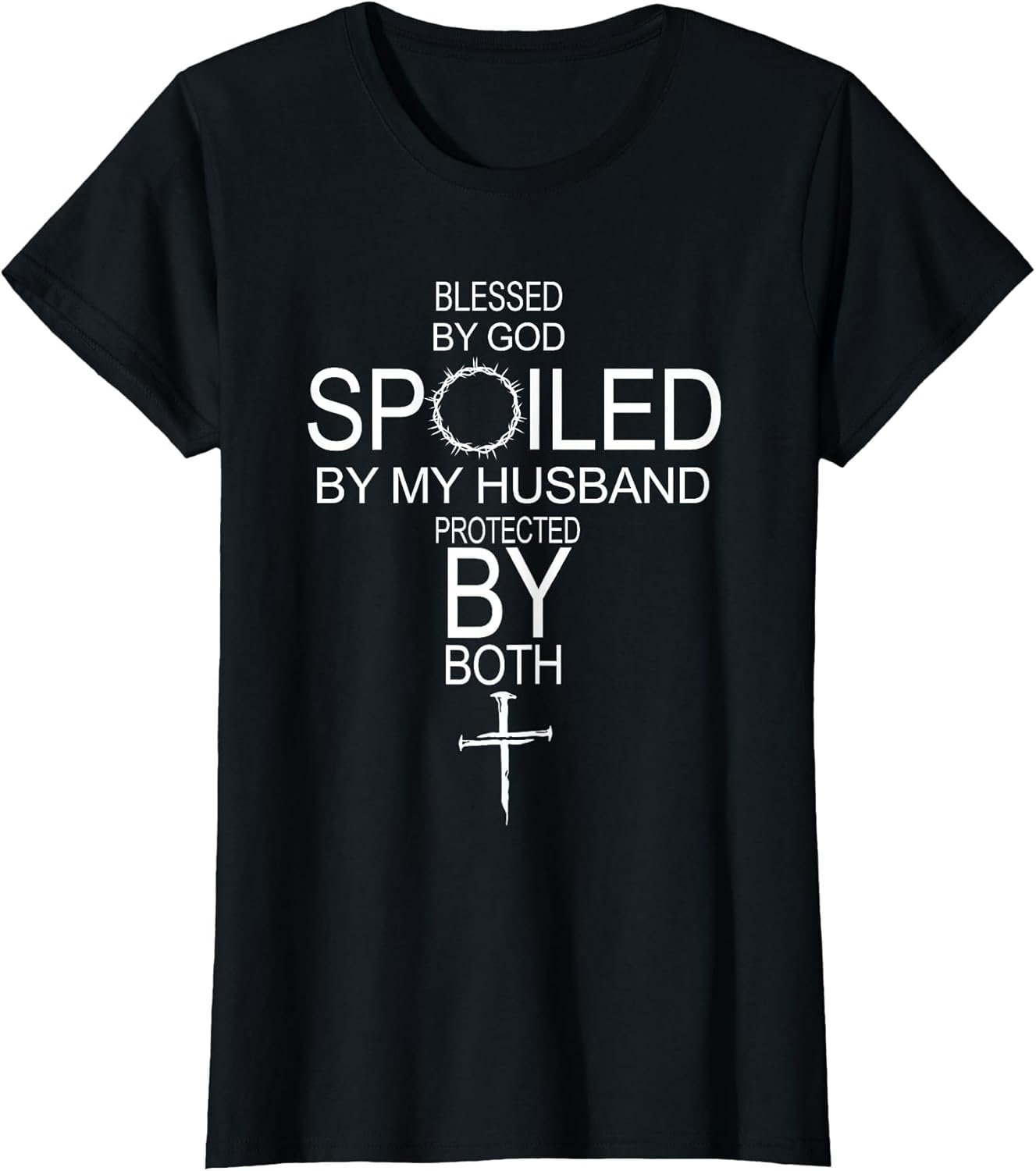 Blessed by God Spoiled by My Husband Protected by Boths