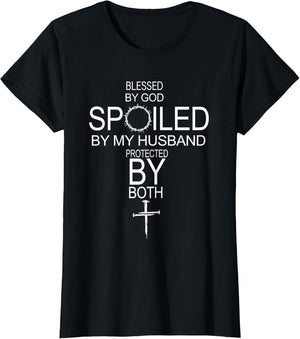 Blessed by God Spoiled by My Husband Protected by Boths
