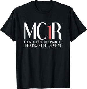 MC1R The Ginger Life Chose Me Funny Redhead