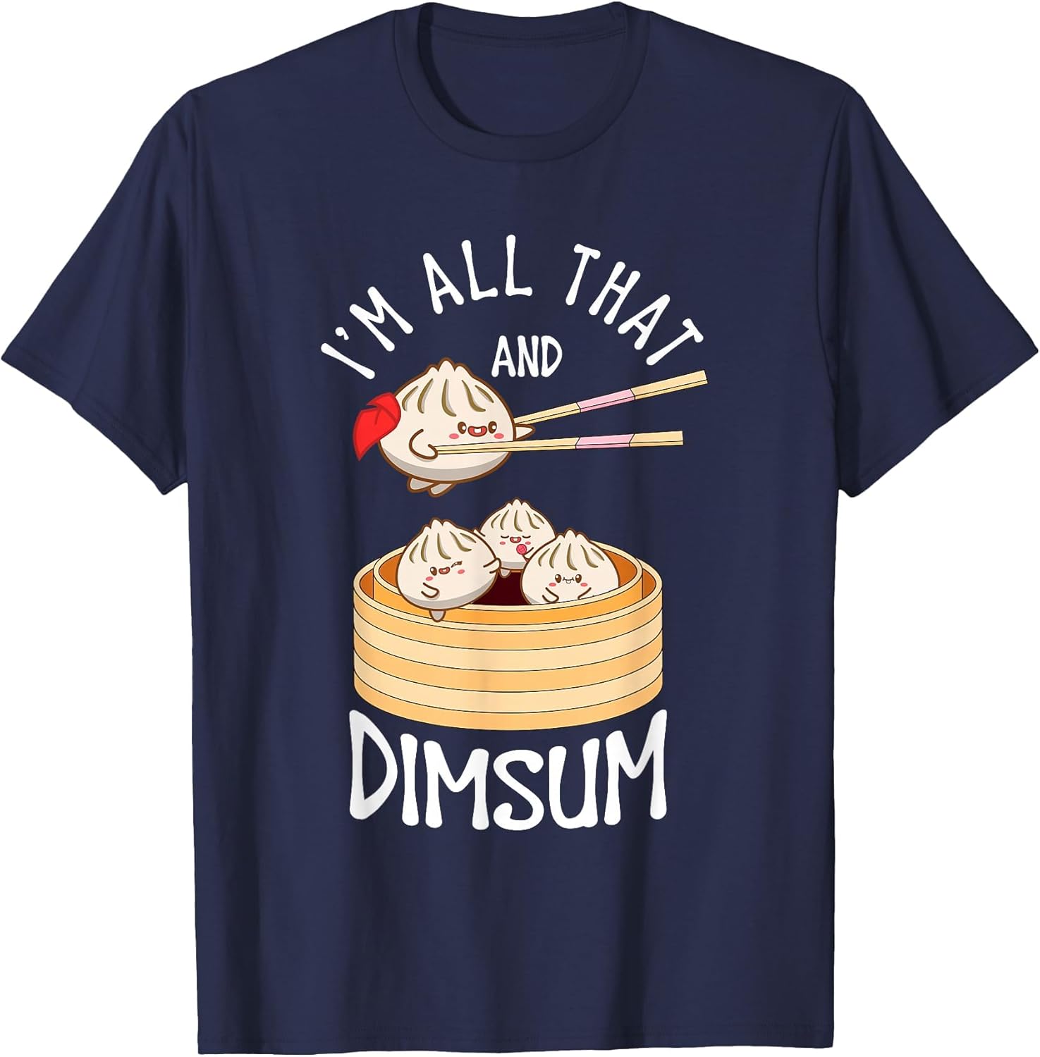 I'm That Dim Sum Funny Chinese Food Meme Kawaii China