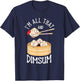 I'm That Dim Sum Funny Chinese Food Meme Kawaii China