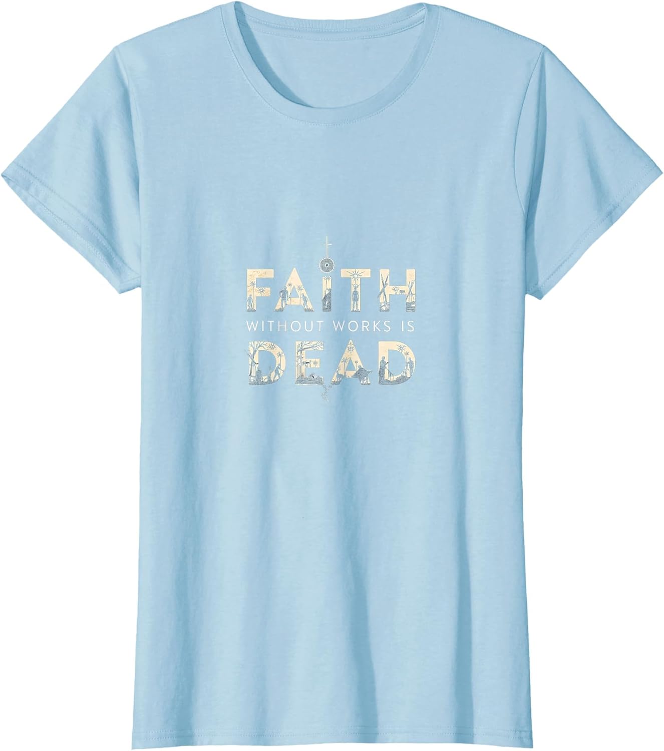 Christian Shirt - Faith Without Works Is Dead