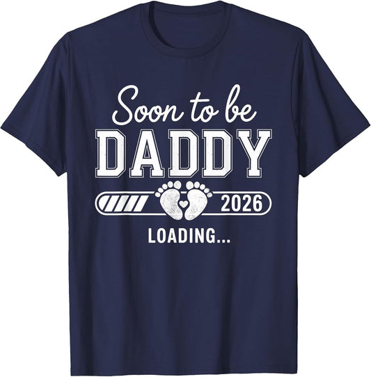 Soon to be Daddy 2026 Loading