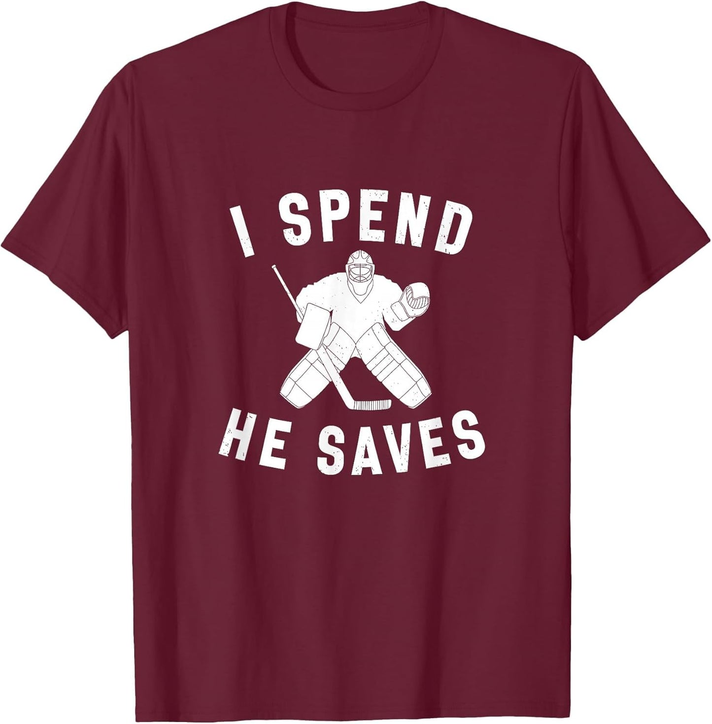 I Spend He Saves Funny Hockey Goalie Parent Dad Mom