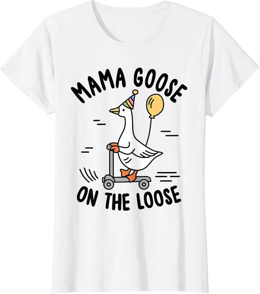 Mama Goose On The Loose Funny Birthday Matching Family