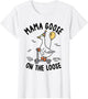 Mama Goose On The Loose Funny Birthday Matching Family