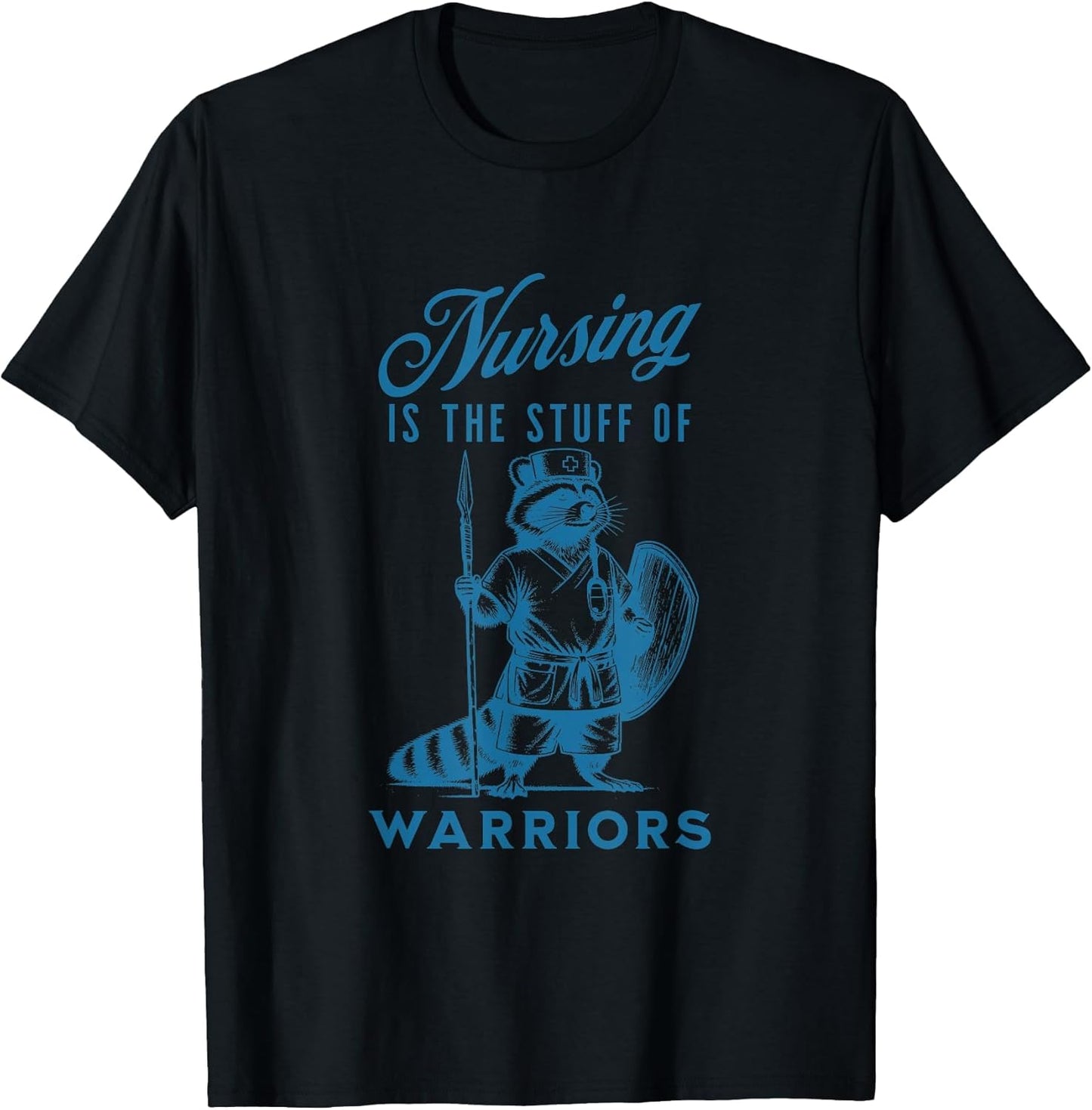 Nurse Nursing is The Stuff of Warriors Racoon Animal Design , Men, Black, XX-Large