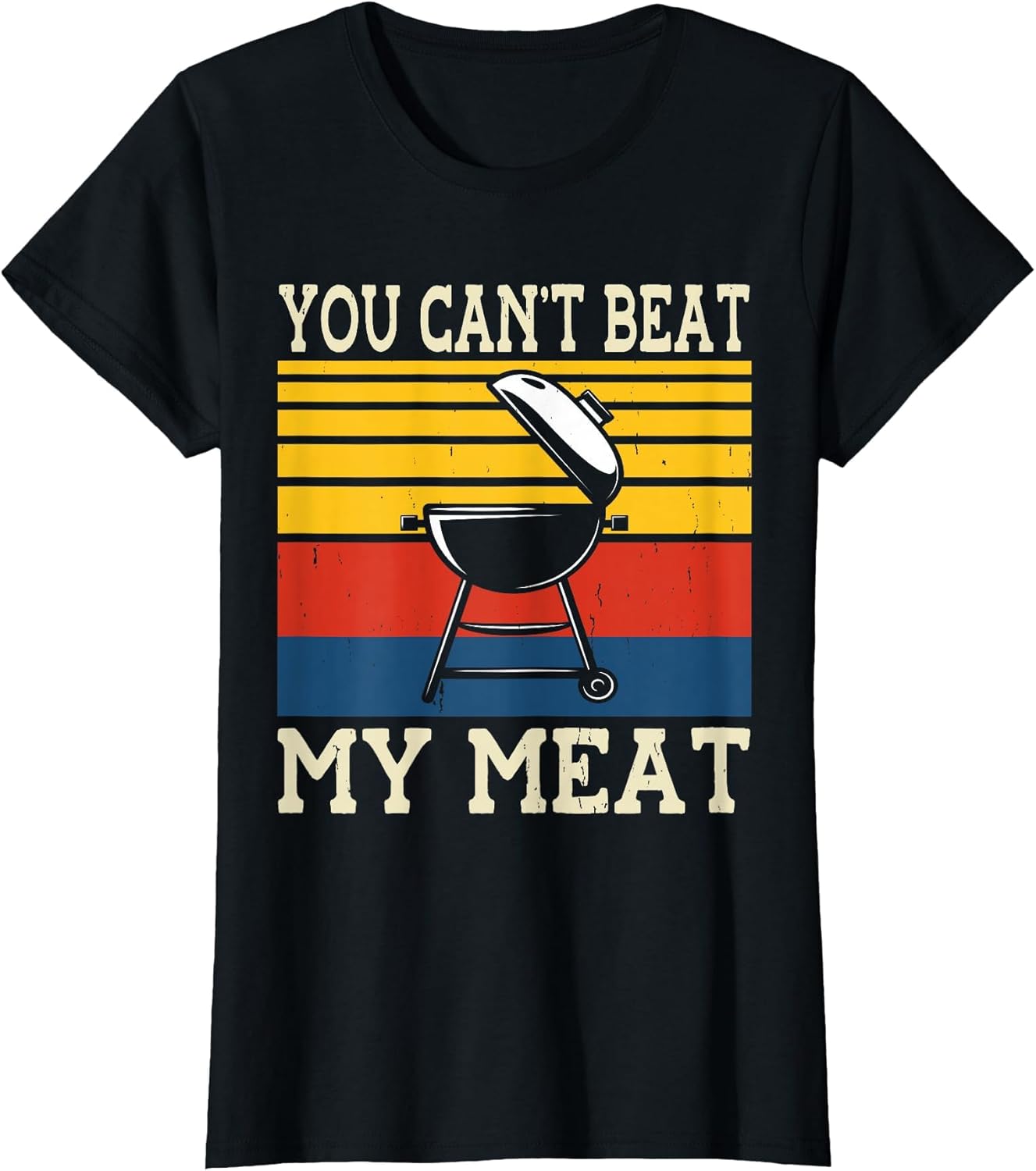 You Can't Beat My Meat BBQ Grilling Chef Funny Grill