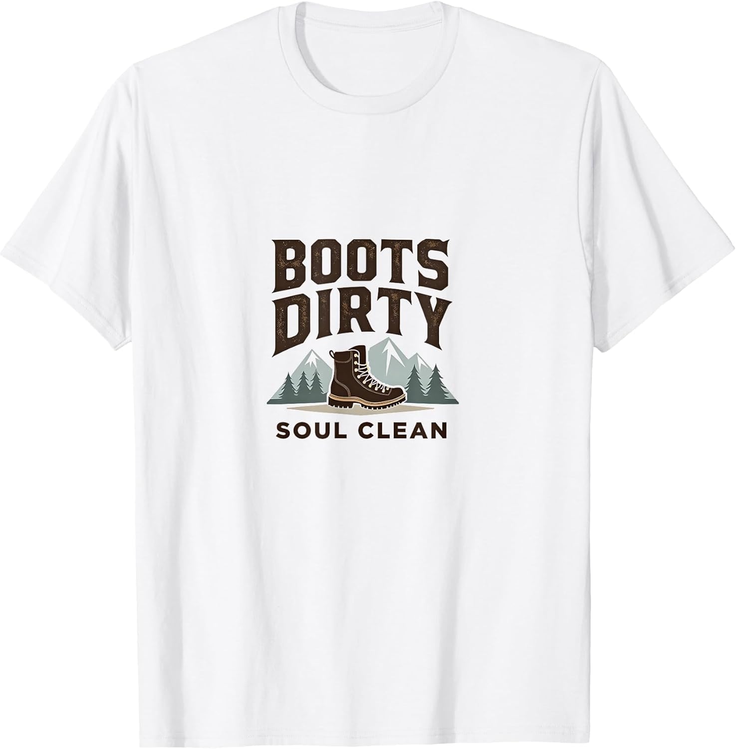Boots Dirty Soul Clean Hiking Adventure Design
