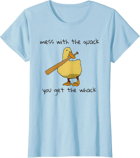 Duck and Baseball Bat Mess with The Quack You Get The Whack