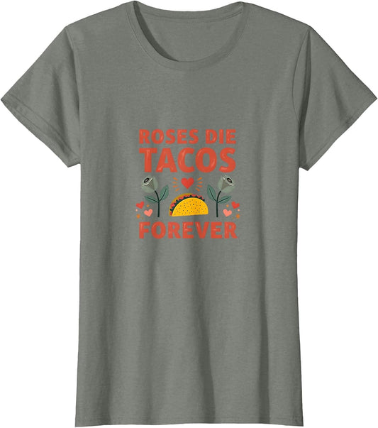 Roses Die Tacos Forever Valentine's Day Design