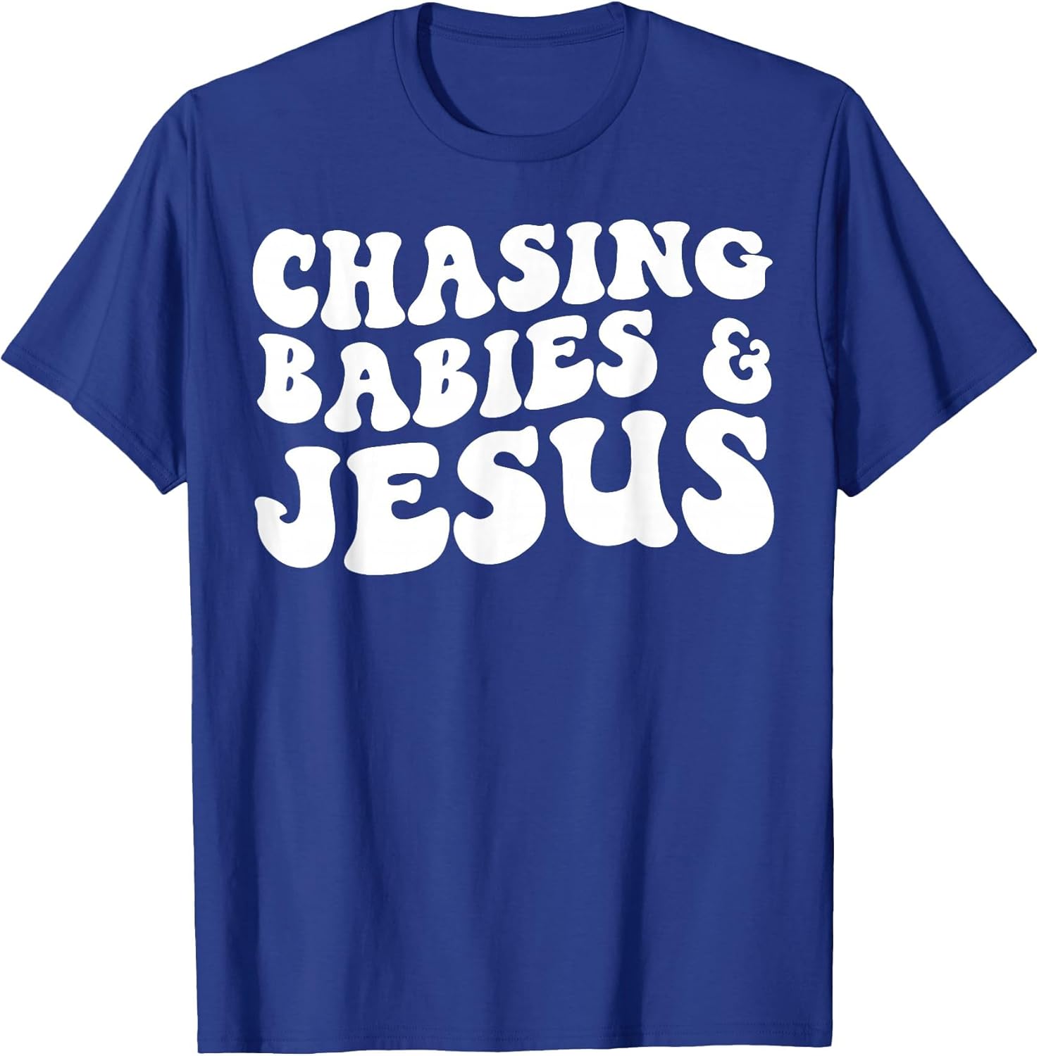Chasing Babies and Jesus
