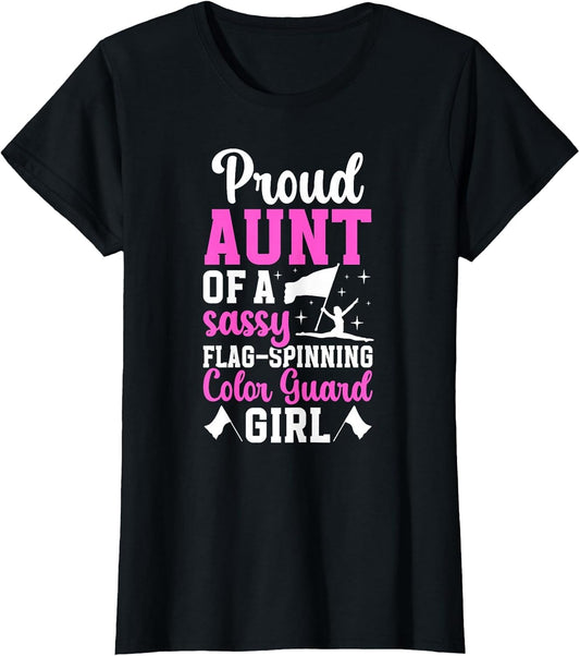 Proud Aunt of A Color Guard Member Color Guard Aunt