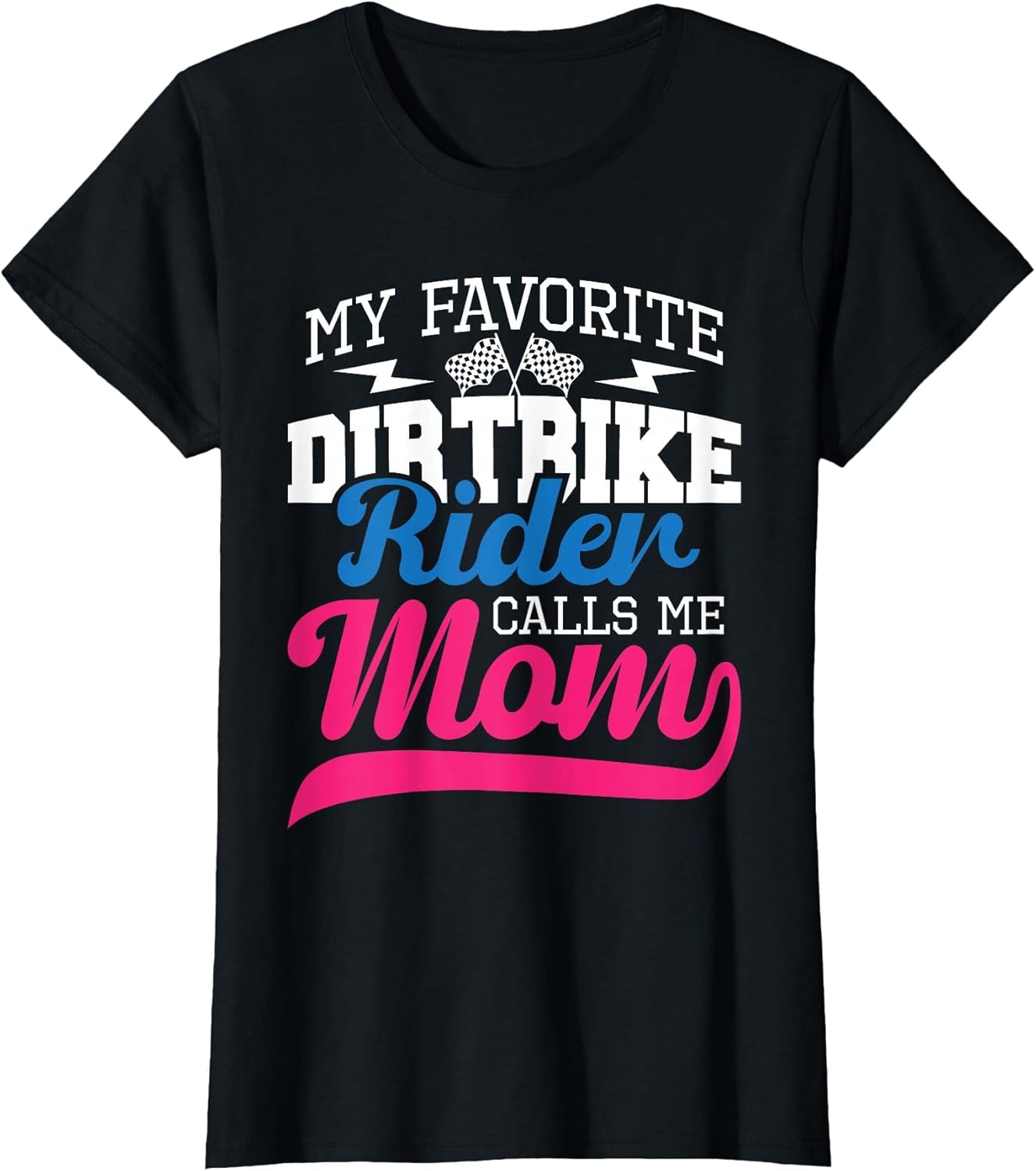 My Favorite Dirt Bike Rider Calls Me Mom - MX Bike Motocross