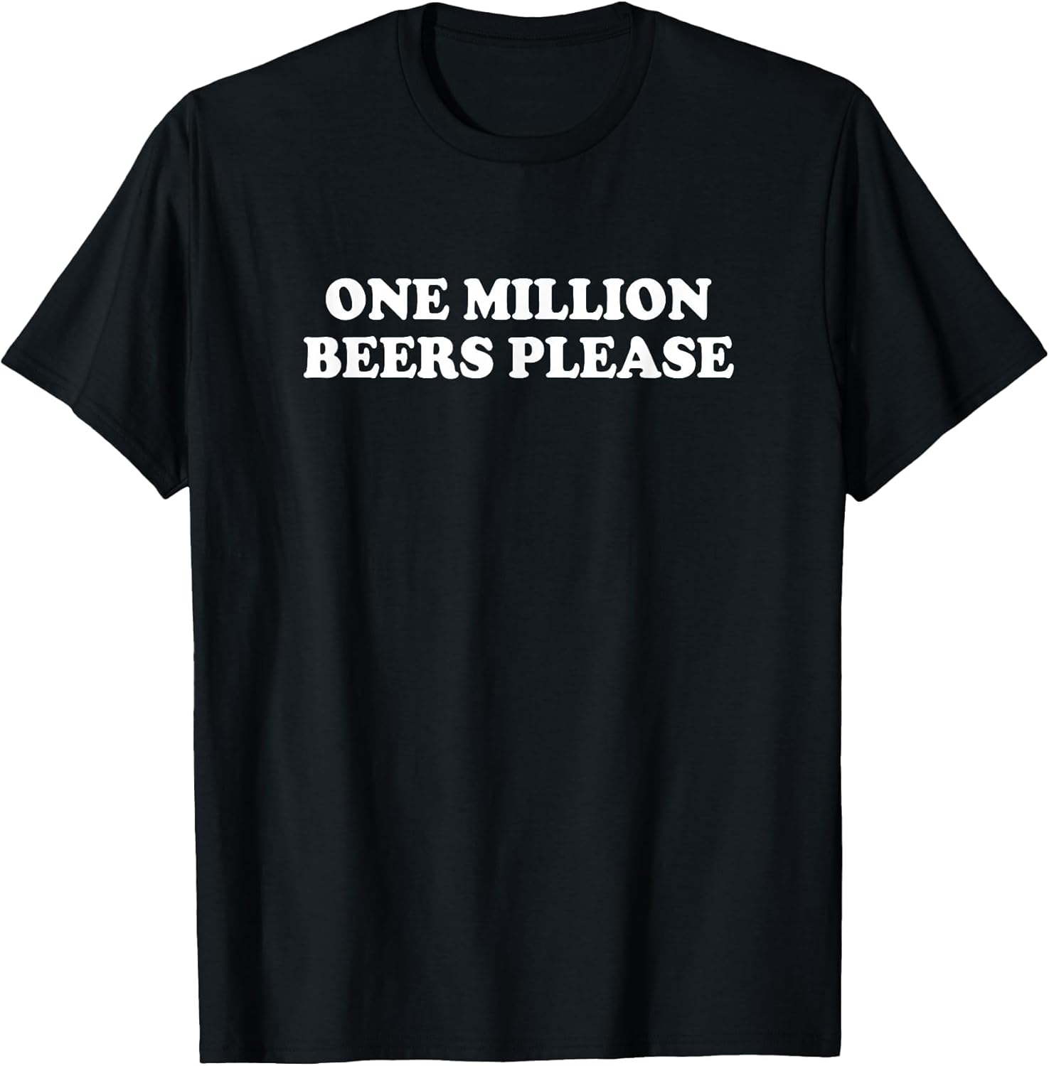 One Million Beers Please Shirt Funny Saying