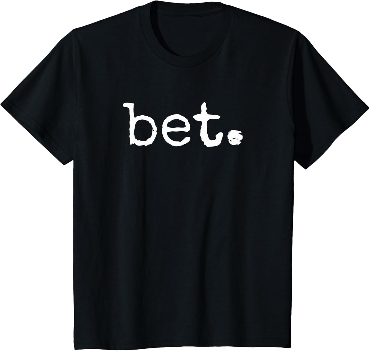 Bet. Distressed Popular Vintage Urban Slang Sayings