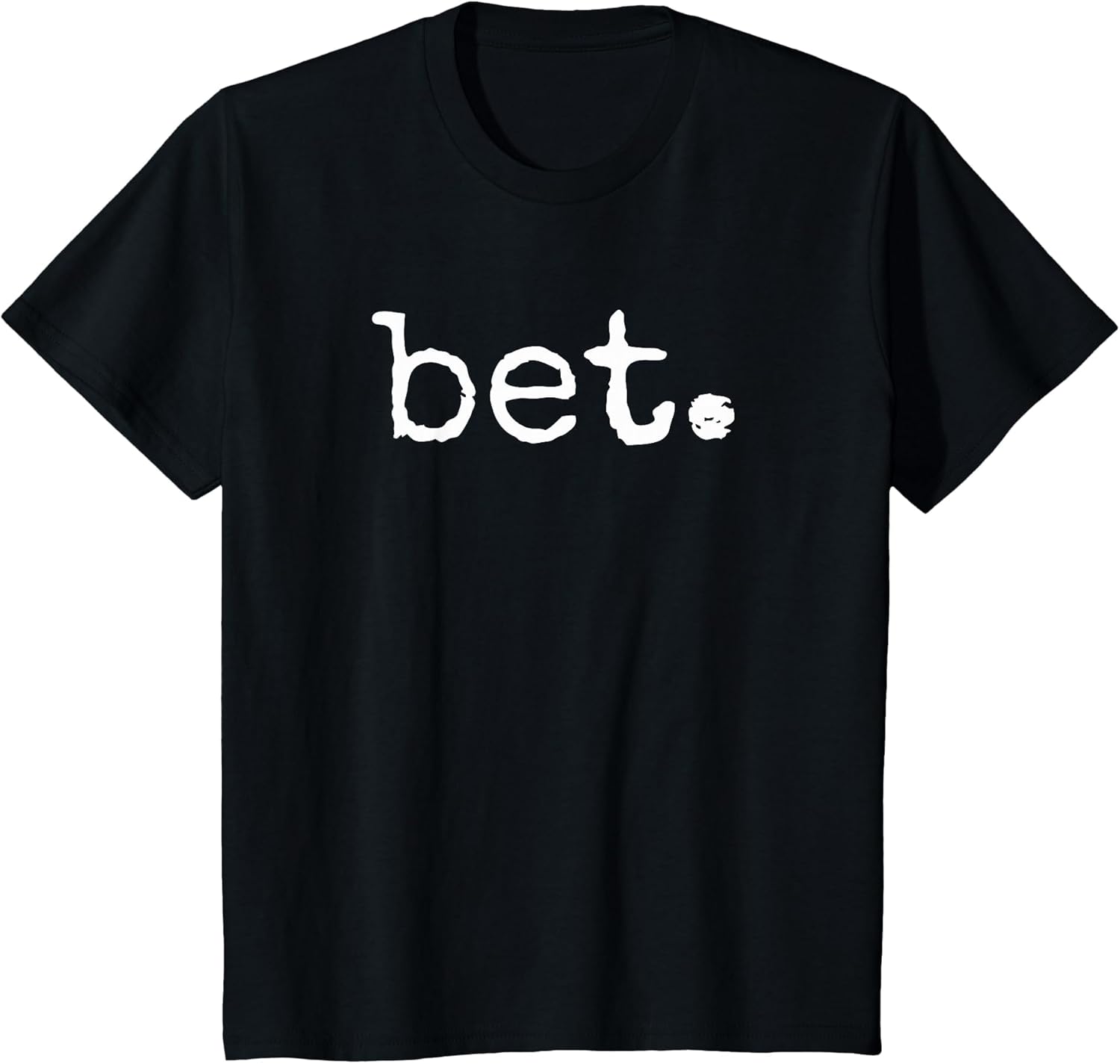 Bet. Distressed Popular Vintage Urban Slang Sayings