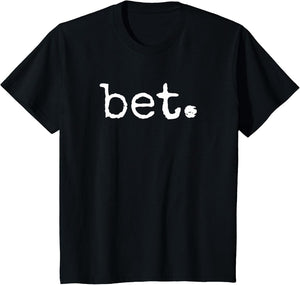 Bet. Distressed Popular Vintage Urban Slang Sayings