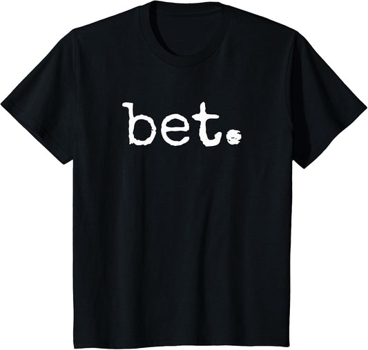 Bet. Distressed Popular Vintage Urban Slang Sayings