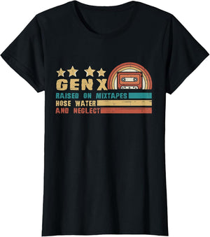 Funny Gen X Raised on Mixtapes Hose Water and Neglect Retro