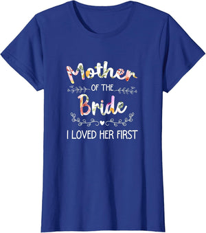 I Loved Her First Bridal Shower Mother of The Bride