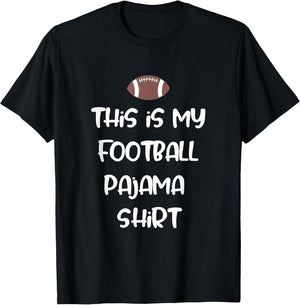 This is My Football Pajama Shirt for Players Boys Men Women